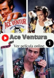 Ace Ventura 1 ver película online