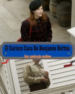 El Curioso Caso De Benjamin Button ver película online