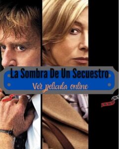 La Sombra De Un Secuestro ver película online
