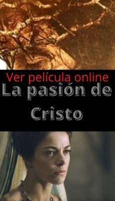 La pasión de Cristo ver película online