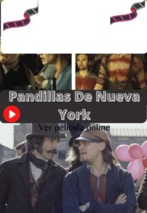 Pandillas De Nueva York ver película online