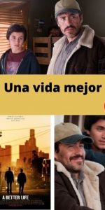 Una vida mejor ver película online