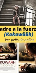 Padre a la fuerza (Kokowääh) ver película online