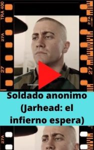 Soldado anonimo (Jarhead: el infierno espera) ver película online