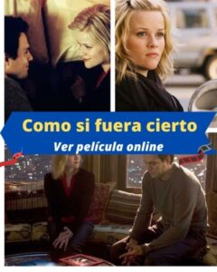 Como si fuera cierto ver película online