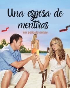 Una esposa de mentiras ver y descargar película online