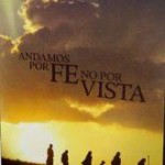 andamos por fe no por vista