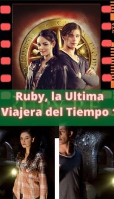 Ruby, la Ultima Viajera del Tiempo 1 ver película online