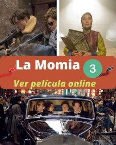 La Momia 3 ver película online