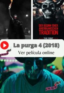 La purga 4 (2018) ver película online