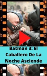 Batman 3: El Caballero De La Noche Asciende