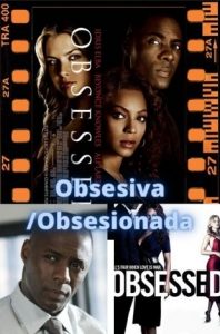 Obsesiva /Obsesionada ver película online