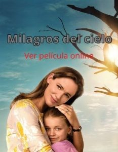 Milagros del cielo ver película online