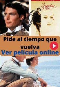 Pide al tiempo que vuelva ver película online