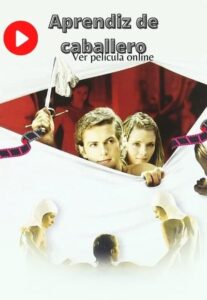 Aprendiz de caballero ver película online