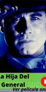 La Hija Del General ver película online