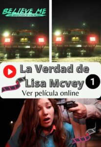 La Verdad de Lisa Mcvey ver película online