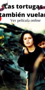 Las tortugas también vuelan ver película online