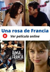 Una rosa de Francia ver película online