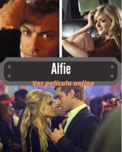 Alfie ver película online