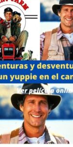Aventuras y desventuras de un yuppie en el campo ver película online
