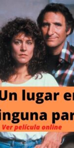 Un lugar en ninguna parte ver película online